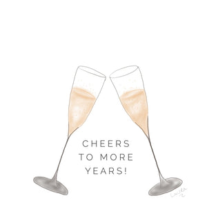 Cheers to More Years Greeting Card
